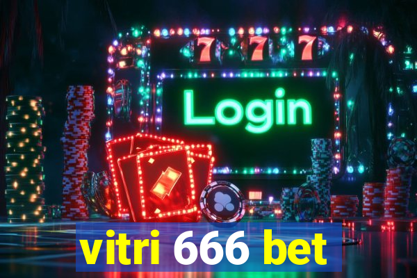 vitri 666 bet